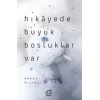 Hikayede Büyük Boşluklar Var
