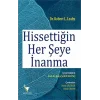 Hissettiğin Her Şeye İnanma