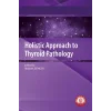 Holistic Approach to Thyroid Pathology