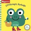 Hopidikler - Çiftlikteyiz, Kurbağa