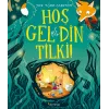 Hoş Gelmedin Tilki!