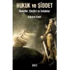 Hukuk ve Şiddet: Temeller, Eleştiri ve İmkanlar
