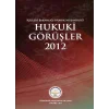 Hukuki Görüşler – 2012 (Ciltli)