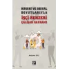 Hukuki ve Sosyal Boyutlarıyla İşçi Benzeri Çalışan Kavramı