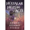 Hülyalar Hüzün Açtı