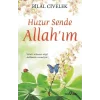 Huzur Sende Allahım