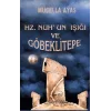 Hz. Nuhun Işığı ve Göbeklitepe