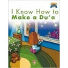 I Know How Make a Dua