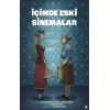 İçimde Eski Sinemalar