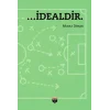 …İdealdir.