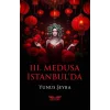 III. Medusa İstanbulda