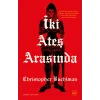 İki Ateş Arasında