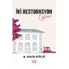İki Restorasyon Öyküsü