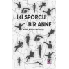 İki Sporcu Bir Anne