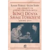 İkinci Dünya Savaşı Türkiyesi 1. Cilt: Dış Siyaseti ve Askeri Stratejileriyle