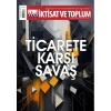 İktisat ve Toplum Dergisi 176. Sayı  Ticarete Karşı Savaş