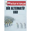 İktisat Ve Toplum Dergisi 188. Sayı:  Bir Alternatif Var