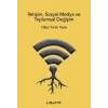 İletişim Sosyal Medya ve Toplumsal Değişim