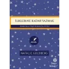 İliklerine Kadar Yazmak: İçindeki Yazarı Özgür Bırakmak İçin 60 Kart