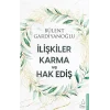 İlişkiler, Karma ve Hak Ediş