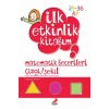 İlk Etkinlik Kitabım - Matematik Becerileri 3 Yaş