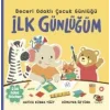 İlk Günlüğüm - Beceri Odaklı Çocuk Günlüğü