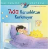 İlk Okuma Kitabım - Ada Karanlıktan Korkmuyor