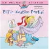 İlk Okuma Kitabım - Elifin Kostüm Partisi