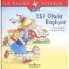 İlk Okuma Kitabım - Elif Okula Başlıyor