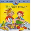 İlk Okuma Kitabım - Elif Pizza Yapıyor