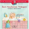 İlk Okuma Kitabım - İnci Saçlarını Yıkıyor (Gözyaşı Akıtmadan!)