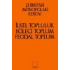 İlkel Topluluk, Köleci ve Feodal Toplum