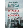 İltica, Hoş Bulduk İstanbul, Hoş Bulduk Londra