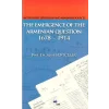 In The Light Of Russian And Armenian Sources The Emergence Of The Armenian Oestion 1678-1914