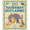 İnanılmaz Gerçekler - Kahraman Dostlarımız