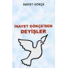 İnayet Gökçeden Deyişler