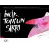 İncik Tom’un Sırrı