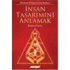 İnsan Tasarımını Anlamak