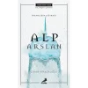 İnsanlığın Sığınağı - Alp Arslan