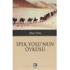İpek Yolunun Öyküsü