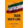 İran Vakıfları: Dış Politika Arkasındaki Yumuşak Güç