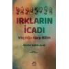 Irkların İcadı