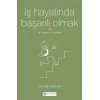 İş Hayatında Başarılı Olmak  İçin İş Hayatının Kuralları