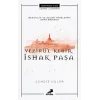 İshak Paşa - Bencillik Ve Zulüm Törelerini Sona Erdiren