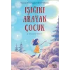 Işığını Arayan Çoçuk;Düş Kapanı Ülkesi