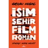 İsim Şehir Film Roman