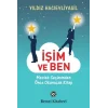 İşim ve Ben