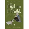 İslam Kaynaklarına Göre Hz. İbrahim ve Haniflik