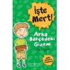 İşte Mert! – Arka Bahçedeki Gizem
