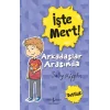 İşte Mert! - Arkadaşlar Arasında - Dostluk